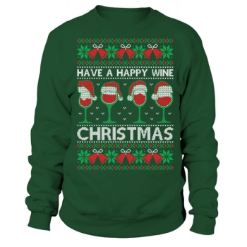 Have a happy wine Christmas Sweatshirt