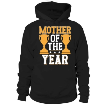 Mother of the Year Hoodies