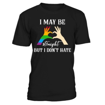 I May Be Straight But I Don't Hate