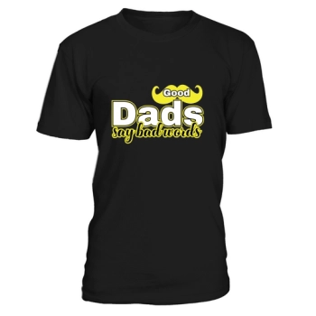 GOOD DADS SAY BAD WORDS
