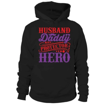 Husband Daddy Protector Hero Hooded Sweatshirt