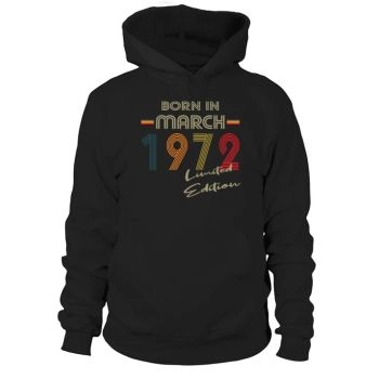 Born in March 1972 50th Birthday Hoodies