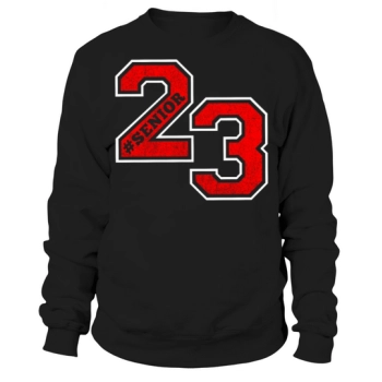 SENIOR CLASS OF 2023 SENIOR SWAG - 23 SENIOR GIFTS Sweatshirt