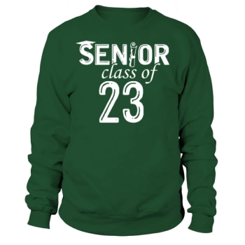 Senior Class of 2023 Funny Sweatshirt