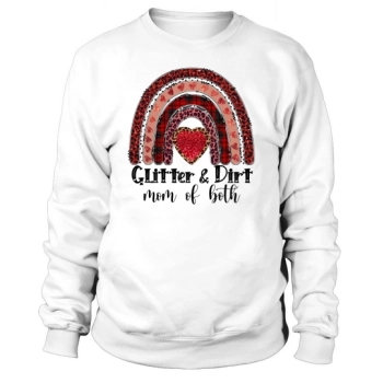 Glitter&Dirt Mom Of Both Sublimation Sweatshirt