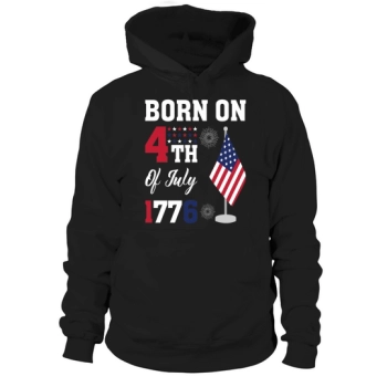 Born on 4th of July 1776 Hoodies