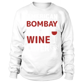 American Bombay Mother Wine Lover Sweatshirt