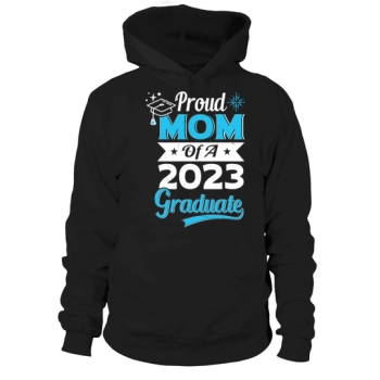 Proud Mama of a Class of 2023 Graduate Class of 2023 Graduate Hoodies