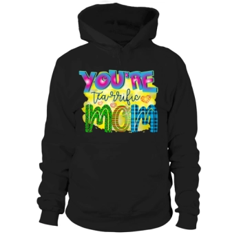 You Are Tea rrific Mom Hoodies