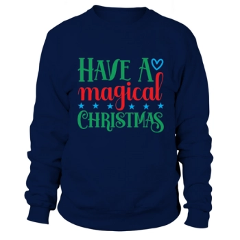 Have a magical Christmas Sweatshirt