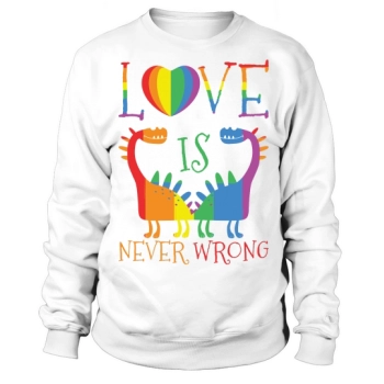 Love Is Never Wrong Sweatshirt