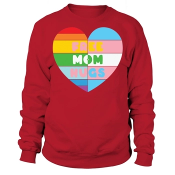Free Mom Hugs With Rainbow LGBT Sweatshirt