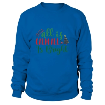 All is quiet all is bright Christmas Sweatshirt