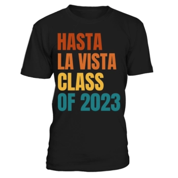 Hasta La Vista Class of 2023