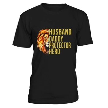 Lion King Husband Daddy Protector Hero Shirt