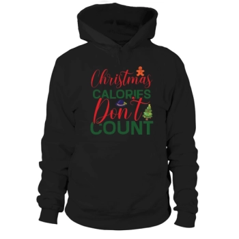 Christmas Calories Dont Count Hoodies