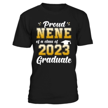 Proud Nene Of A Class Of 2023 Graduate Senior 23 Graduate