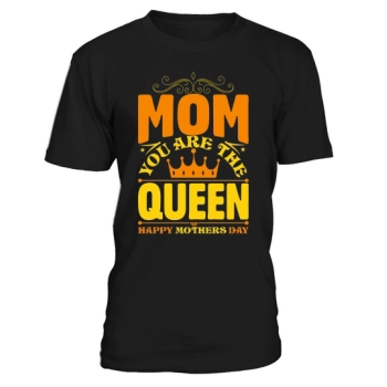 Mom, you are the queen Happy Mother's Day