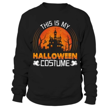 This Is My Halloween Costume Sweatshirt