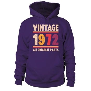 Vintage 1972 Original Parts Funny 50th Birthday Hoodies