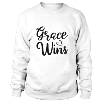 Grace Wins Sweatshirt