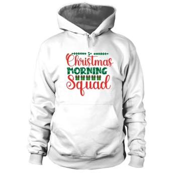 Christmas Morning Squad Christmas Hoodies