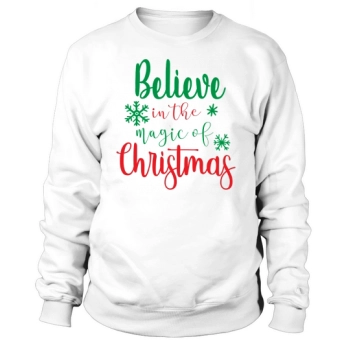 Believe in the Magic of Christmas Sweatshirt