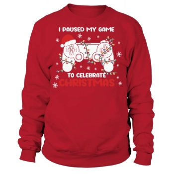 I paused my game to celebrate Christmas Sweatshirt