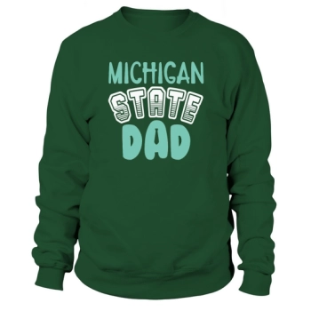 Michigan State Dad Father's Day Sweatshirt