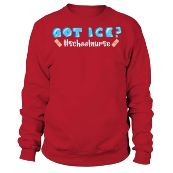 Nurse Got Ice Sweatshirt