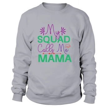 My troop calls me Mama Sweatshirt