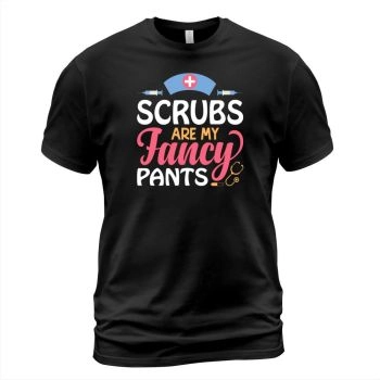 Scrubs are my fancy pants