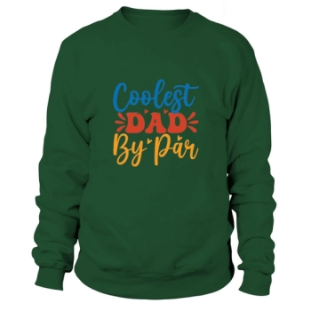 Coolest Dad By Par Sweatshirt