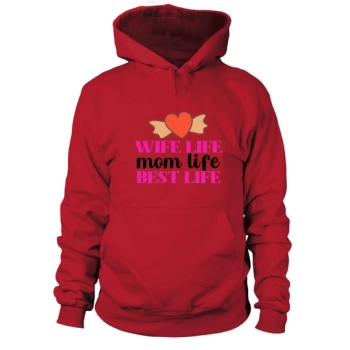 Woman Life Mom Life Best Life Hoodies