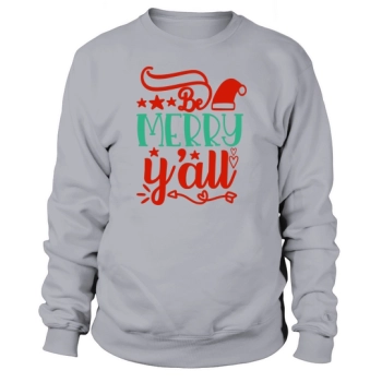 be merry yall 01 Sweatshirt