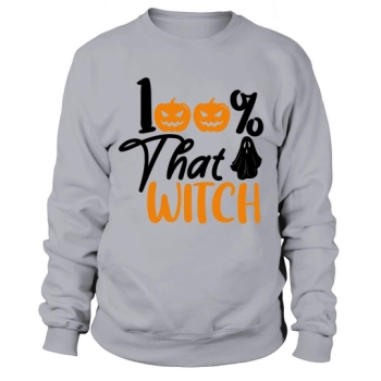 100% That Witch Halloween Sweatshirt