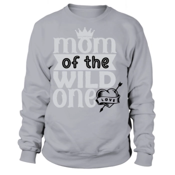 Mom Of The Wild One Love Sweatshirt