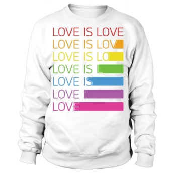 Love Is Love LGBT Sweatshirt