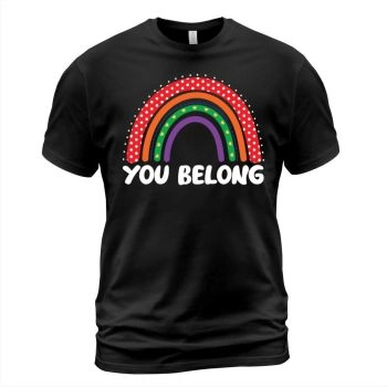 You Belong LGBTQ Rainbow Gay