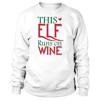 This elf is walking on wine Sweatshirt