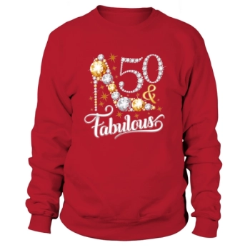 50th Birthday 50 & Fabulous Sweatshirt