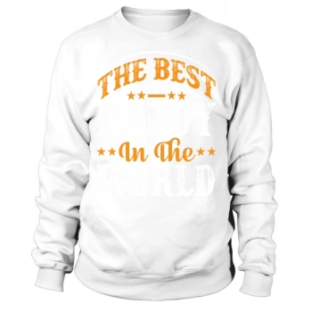 The best dad in the world Sweatshirt