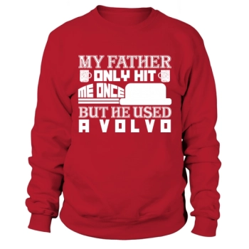 My dad only hit me once, but he used a Volvo Sweatshirt