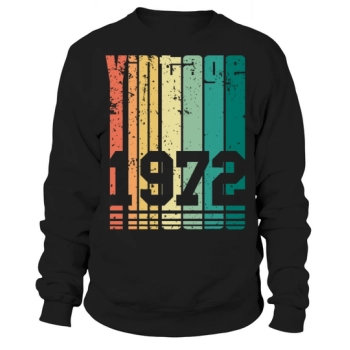 Vintage 1972 50th Birthday Fiftieth Gift Sweatshirt