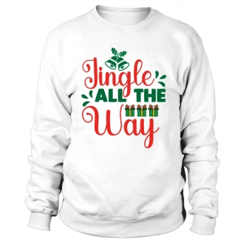 Jingle All The Way Merry Christmas Sweatshirt