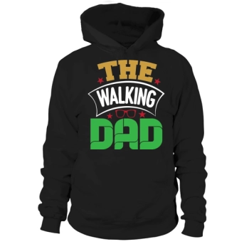 Happy Father's Day The Walking Dad Hoodies