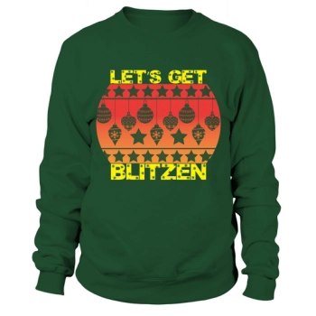 Lets Get Blitzen Christmas Sweatshirt