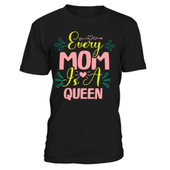 Every mom is a queen
