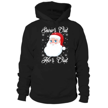 Snows Out Hos Out Christmas Season Hoodies