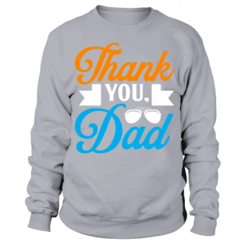 Thank you, Daddy Sweatshirt